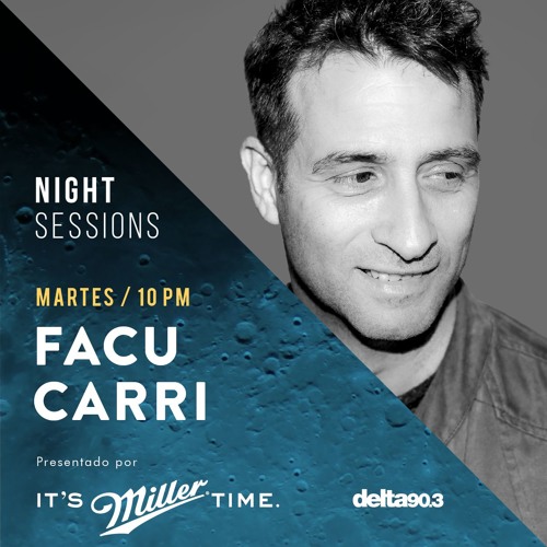 Delta Podcasts - Night Sessions FACU CARRI by Miller Genuine Draft (30.01.2018)